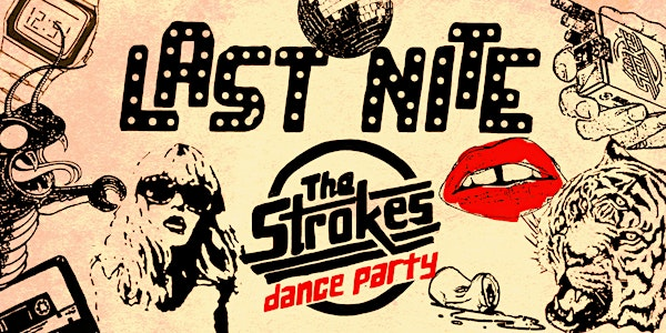 Last Nite: The Strokes Dance Party [L.A.] | Moroccan Lounge