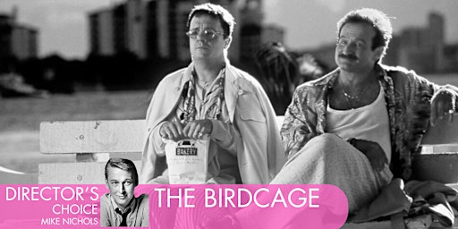 DIRECTOR'S CHOICE: MIKE NICHOLS | THE BIRDCAGE | Palm Springs Cultural Center