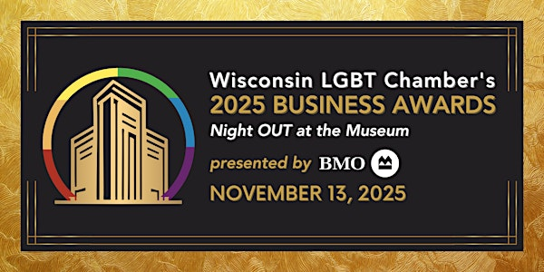 WI LGBT Chamber's Business Awards: Night OUT at the Museum | Milwaukee Public Museum