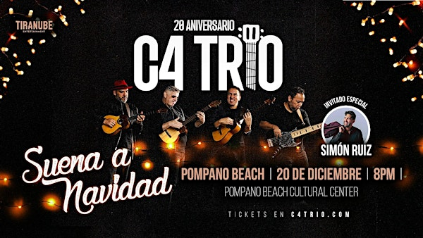 C4Trio Suena a Navidad - invitado especial Simón Ruiz | Pompano Beach Cultural Center