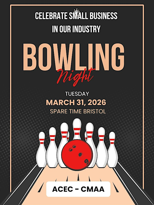 Celebrate Small Business in our Industry – ACEC-CT & CMAA - Bowling Event | Spare Time Bristol