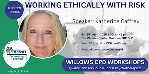 Working Ethically with Risk (including suicidality and self-harm) | Willows Counselling Service