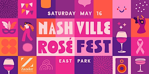 Nashville Rosé Festival presented by Zander Insurance | 700 Woodland Street, Nashville, TN, USA