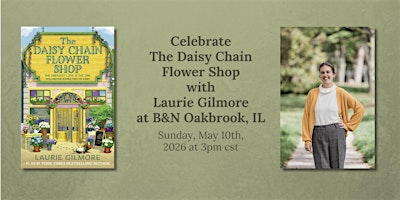 Laurie Gilmore celebrates THE DAISY CHAIN FLOWER SHOP at B&N Oakbrook, IL! | Barnes & Noble - Oakbrook Center (Oak Brook, IL)