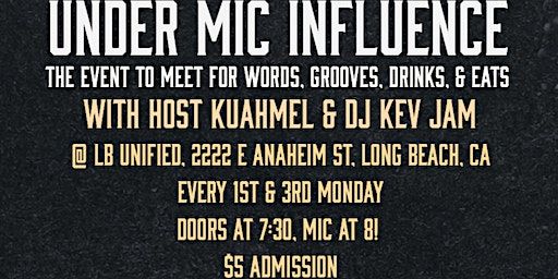 Under Mic Influence (Long Beach) | 2222 E Anaheim St