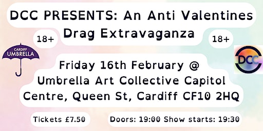 DCC Presents: An Anti Valentines Drag Extravaganza | Umbrella Art Collective