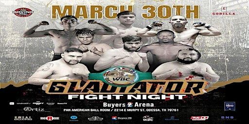 "Gladiator fight Night" March 30TH Venue Buyers2b Arena | 2214 E Murphy St