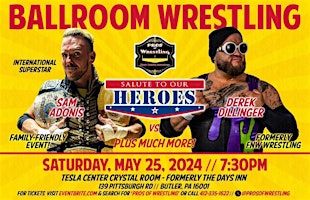 BallRoom Wrestling: Salute to Our Heroes - Butler, PA | 139 Pittsburgh Road, Butler, PA, USA