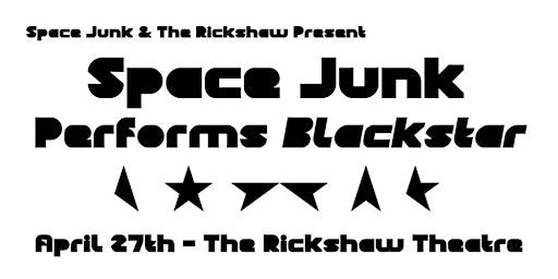 David Bowie's Blackstar performed by Space Junk | Rickshaw Theatre