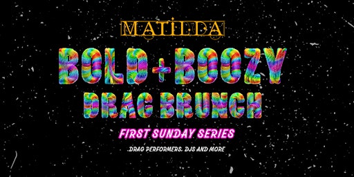 BOLD & BOOZY DRAG BRUNCH | Matilda