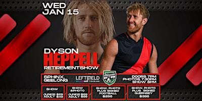Dyson Heppell Retirement Show LIVE in Geelong! | The Sphinx Hotel