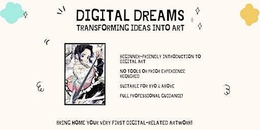 Digital Dreams: Transforming Ideas into Art | Visual Arts Centre @ Dhoby Ghaut MRT Station Exit B