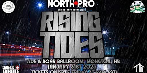 North Pro presents RISING TIDES | Tide & Boar Gastropub