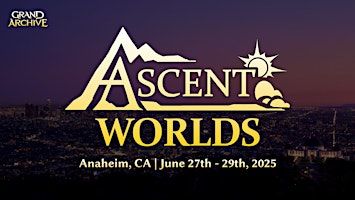 Grand Archive TCG — Ascent Worlds 2025 | Anaheim Marriott
