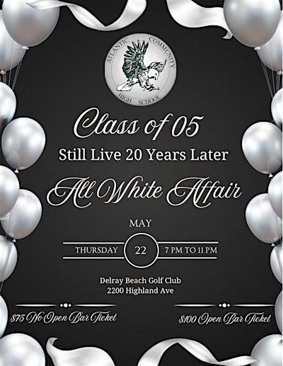 Hosted by ATL Class of 05 (Open to Other Classes) All White Reunion Affair | Delray Beach Golf Club