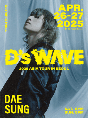 DAESUNG 2025 ASIA TOUR：D’s WAVE IN SEOUL | 올림픽공원