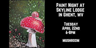 Paint Night at Skyline Lodge in Ghent, WV - Mushroom | Skyline Lodge