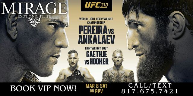 UFC 313 Pereira vs. Ankalaev! @ Mirage Exotic Nightlife, Sat. March 8th! | Mirage Exotic Nightlife