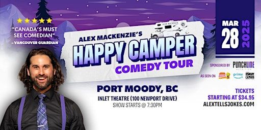 Punchline Nutrition Presents Alex Mackenzie's Happy Camper Tour -Port Moody | Inlet Theatre