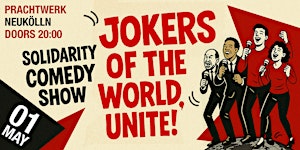 Jokers of the World, Unite! - 1st of May Comedy Show in Berlin | Prachtwerk