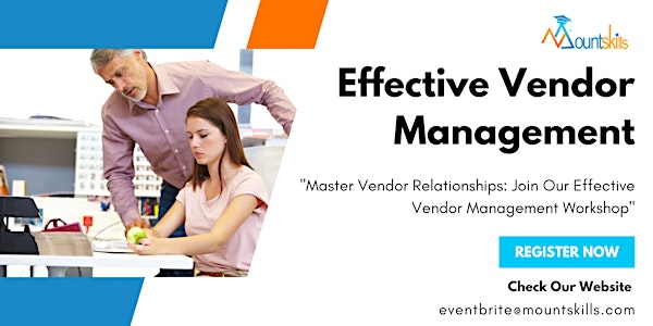Effective Vendor Management 1 Day Training | For venue details reach us at eventbrite@mountskills.com