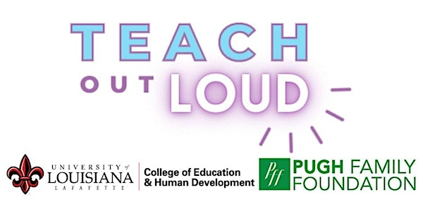 Teach Out Loud Conference 2025 | University of Louisiana at Lafayette, East University Avenue, Lafayette, LA, USA