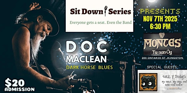 Sit Down Series featuring Doc Maclean  with guests  Saul T Doggs | Monte's