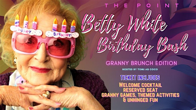 Betty White Birthday Bash: Granny Brunch Edition | The Point In Fells