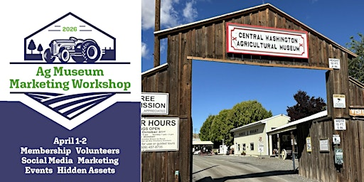 Ag Museum Marketing Workshop | Central Washington Agricultural Museum