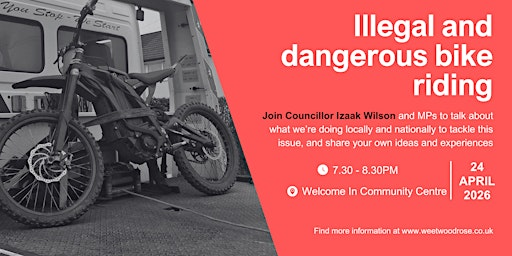 Tackling dangerous and illegal e-bikes: public meeting with local MPs | Welcome In Community Centre & Cafe