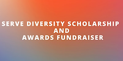 Annual Serve Diversity Scholarship Fundraiser & Volunteer Awards | The Ivy House