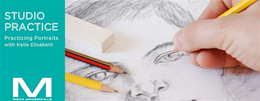 MOCA Studio Practice: Practicing Portraits with Keila Elisabeth | MOCA Jacksonville