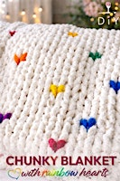 Chunky Blanket With Hearts Workshop | Wine & Design Studio