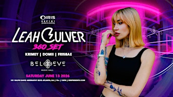 Iris Presents: Leah Culver 360 set @ Believe Music Hall | Sat, June 13th! | Believe Music Hall