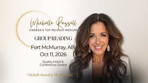Fort McMurray | Psychic Medium Group Reading with Michelle Russell | Quality Hotel & Conference Centre