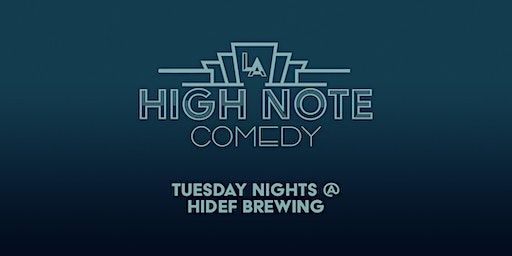 High Note Comedy LA (Los Angeles) | HiDef Brewing Co