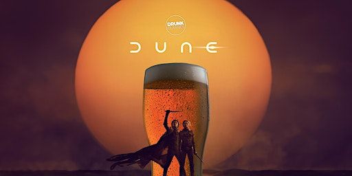 Drunk Classics: Dune | The Waldorf
