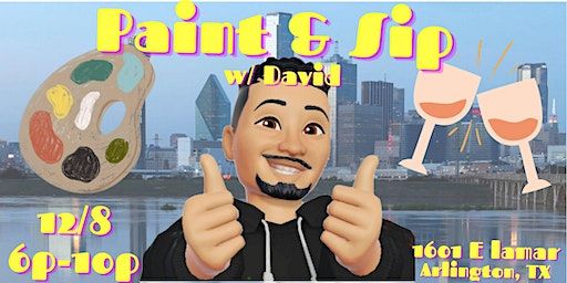 Paint and Sip with David | 1601 E Lamar Blvd