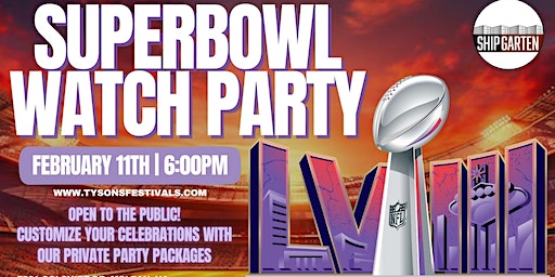 Super Bowl Watch Party | Shipgarten