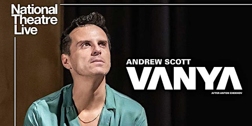 National Theatre Live: Vanya | Cope Auditorium