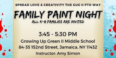 Family & Friends Paint Night | Growing Up Green II Middle School, Jamaica, 152nd Street, Queens, NY, USA