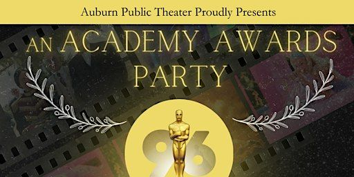 Oscar Party Pre-Game at APT | Auburn Public Theater - Main Stage