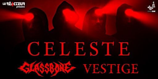 CELESTE ● GLASSBONE ● VESTIGE // Le Réacteur | Espace Icare