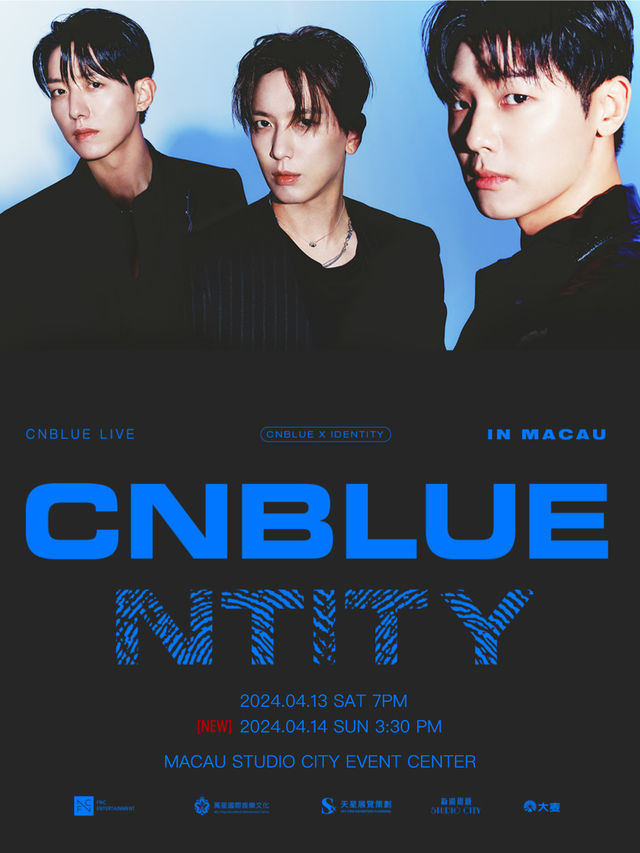 2024 CNBLUE LIVE‘CNBLUENTITY’IN MACAU 加場|演唱會 | 澳門新濠影匯綜藝館