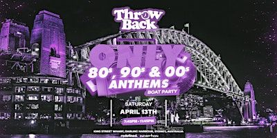 Throw Back - All White Themed - 80s, 90s, Noughties - Boat Party | King Street Wharf