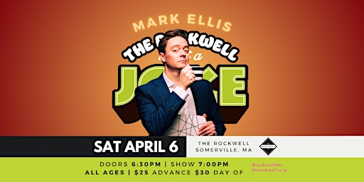 Mark Ellis (21+) - THE ROCKWELL IS NOT A JOKE FEST | The Rockwell
