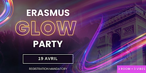 ★ Erasmus Glow Party 2024 ★ (19 Avril) | Le Duplex