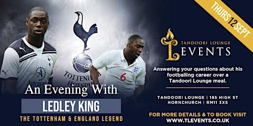 An Evening with Tottenham Legend Ledley King | Tandoori Lounge