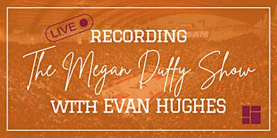 Live! The Megan Duffy Show | Lane Stadium