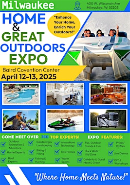 Home & Great Outdoors Expo | 400 W Wisconsin Ave